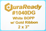 Unique, #1040DG white BOPP with gold print, 2 x 3" labels.