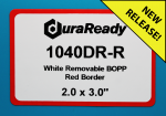 1040DR-R  2.0 x 3.0 White Removable BOPP Label w Red Border