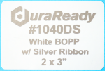 Unique, #1040DS white BOPP with silver print, 2 x 3" labels.